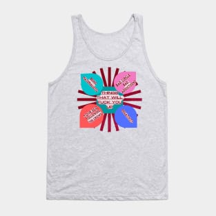 THINGS THAT WILL DESTROY YOU Tank Top